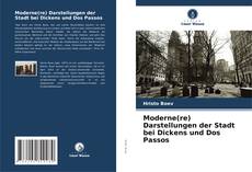 Portada del libro de Moderne(re) Darstellungen der Stadt bei Dickens und Dos Passos