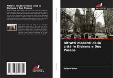 Bookcover of Ritratti moderni della città in Dickens e Dos Passos