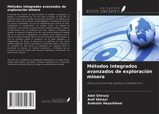 Buchcover von Métodos integrados avanzados de exploración minera