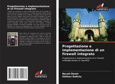Bookcover of Progettazione e implementazione di un firewall integrato
