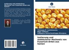 Capa do livro de Isolierung und molekularer Nachweis von Fusarium-Arten aus Samen 