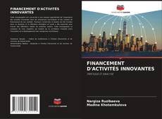 Bookcover of FINANCEMENT D'ACTIVITÉS INNOVANTES