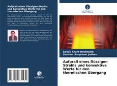 Portada del libro de Aufprall eines flüssigen Strahls und konvektive Werte für den thermischen Übergang