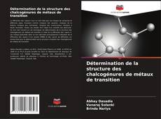 Capa do livro de Détermination de la structure des chalcogénures de métaux de transition 