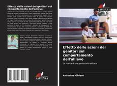 Bookcover of Effetto delle azioni dei genitori sul comportamento dell'allievo
