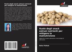 Bookcover of Ruolo degli snack estrusi nutrienti per mitigare la malnutrizione