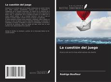 La cuestión del juego kitap kapağı