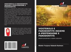 Bookcover of VIOSTEROLO E PARODONTITE INSIEME A IPERTENSIONE E PARODONTITE