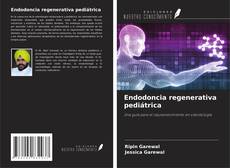 Обложка Endodoncia regenerativa pediátrica