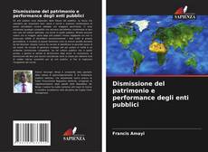 Bookcover of Dismissione del patrimonio e performance degli enti pubblici