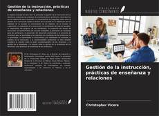 Gestión de la instrucción, prácticas de enseñanza y relaciones的封面
