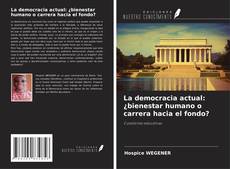 Buchcover von La democracia actual: ¿bienestar humano o carrera hacia el fondo?