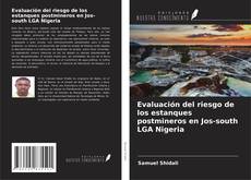 Buchcover von Evaluación del riesgo de los estanques postmineros en Jos-south LGA Nigeria