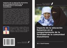 Обложка Impacto de la educación femenina en el comportamiento de la fertilidad de la comunidad musulmana