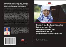 Bookcover of Impact de l'éducation des femmes sur le comportement de fécondité de la communauté musulmane