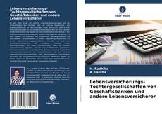 Capa do livro de Lebensversicherungs-Tochtergesellschaften von Geschäftsbanken und andere Lebensversicherer 
