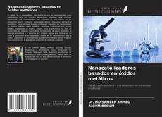 Bookcover of Nanocatalizadores basados en óxidos metálicos