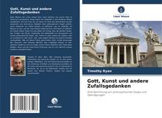 Capa do livro de Gott, Kunst und andere Zufallsgedanken 