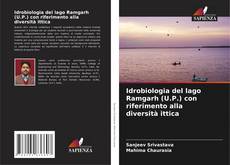 Capa do livro de Idrobiologia del lago Ramgarh (U.P.) con riferimento alla diversità ittica 