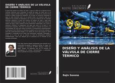 Buchcover von DISEÑO Y ANÁLISIS DE LA VÁLVULA DE CIERRE TÉRMICO