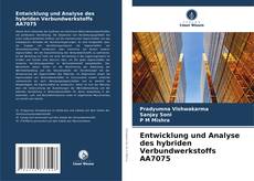 Capa do livro de Entwicklung und Analyse des hybriden Verbundwerkstoffs AA7075 