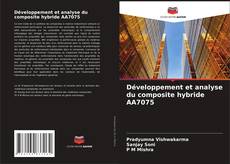Capa do livro de Développement et analyse du composite hybride AA7075 