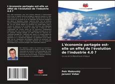 Bookcover of L'économie partagée est-elle un effet de l'évolution de l'industrie 4.0 ?
