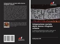 Borítókép a  Integrazione sociale delle donne rifugiate urbane - hoz