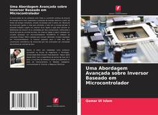 Bookcover of Uma Abordagem Avançada sobre Inversor Baseado em Microcontrolador
