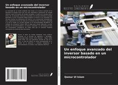 Bookcover of Un enfoque avanzado del inversor basado en un microcontrolador