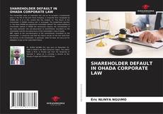 Capa do livro de SHAREHOLDER DEFAULT IN OHADA CORPORATE LAW 