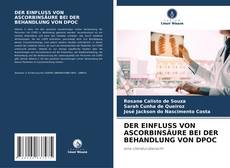 Buchcover von DER EINFLUSS VON ASCORBINSÄURE BEI DER BEHANDLUNG VON DPOC