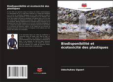 Borítókép a  Biodisponibilité et écotoxicité des plastiques - hoz