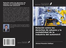Capa do livro de Relación entre los derechos de aduana y la rentabilidad de la industria del automóvil 