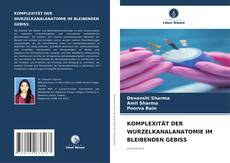 Bookcover of KOMPLEXITÄT DER WURZELKANALANATOMIE IM BLEIBENDEN GEBISS