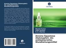 Capa do livro de Annona Squamosa (Rahmapfel): Als antibakterielles Wundheilungsmittel 