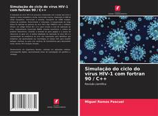 Simulação do ciclo do vírus HIV-1 com fortran 90 / C++ kitap kapağı