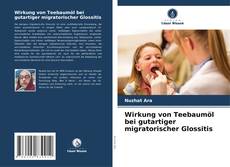 Capa do livro de Wirkung von Teebaumöl bei gutartiger migratorischer Glossitis 