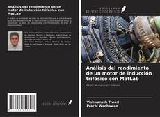 Análisis del rendimiento de un motor de inducción trifásico con MatLab的封面