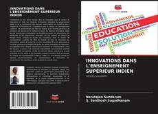 Bookcover of INNOVATIONS DANS L'ENSEIGNEMENT SUPÉRIEUR INDIEN