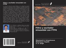 Filtro y oscilador sinusoidal con FTFN kitap kapağı