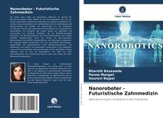 Portada del libro de Nanoroboter - Futuristische Zahnmedizin