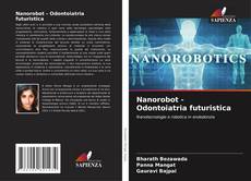 Nanorobot - Odontoiatria futuristica的封面