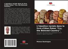 Bookcover of L'injustice raciale dans le livre d'Alan Paton "Cry, the Beloved Country".