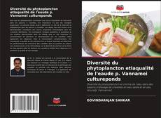 Bookcover of Diversité du phytoplancton etlaqualité de l'eaude p. Vannamei cultureponds