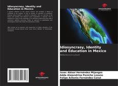 Capa do livro de Idiosyncrasy, Identity and Education in Mexico 