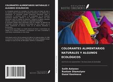 Portada del libro de COLORANTES ALIMENTARIOS NATURALES Y ALGUNOS ECOLÓGICOS