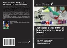 Обложка Aplicación de los PRMP en la agricultura y el control biológico