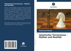 Buchcover von Islamischer Terrorismus - Mythos und Realität