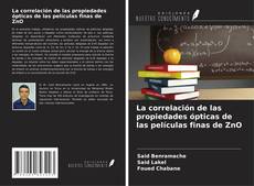 Copertina di La correlación de las propiedades ópticas de las películas finas de ZnO